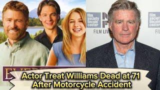 'Everwood’ Actor Treat Williams Dead at 71 After Motorcycle Accident