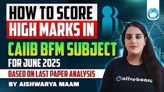 CAIIB BFM: How to Score High Marks? | Exam Strategy