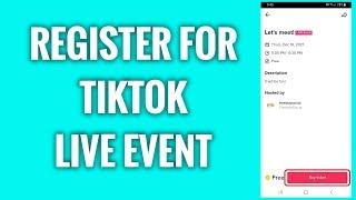 How To Register For TikTok Live Event