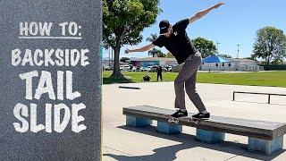 How To Do Your First BACKSIDE TAILSLIDE | Backside Tailslide Tutorial