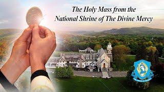 Tue, Oct 29 - Holy Catholic Mass from the National Shrine of The Divine Mercy