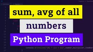 Python Program to Find Sum and Average of All Numbers entered by the User