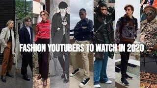 New Fashion Youtubers To Watch In 2020