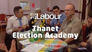 Thanet Election Academy 2017