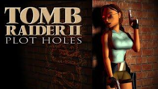 Tomb Raider 2 Plot Holes