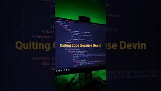 quiting code because devin ?. #reels #programming #coding