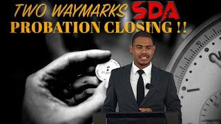 11th Hour Workers & SDA Church Probation Is Closing-How To Be Converted-2 Waymarks The End Is Come