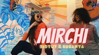 Mirchi | DIVINE | Bidyut X Sukanya