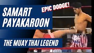 Samart Payakaroon The Muay Thai Legend | Epic Dodge