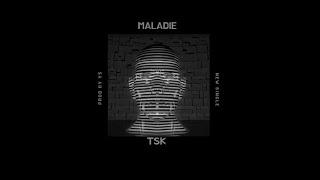 TSK  -  MALADIE  (Official Lyrics Video)