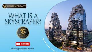 What is Skyscraper? - Sapphire Contemporary | Sapphire Builders & Associates