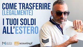 Come Trasferire i tuoi soldi all'estero - Avv. Carlo Alberto Micheli