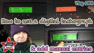 Vlog #52 - How to use a digital tachograph (& add manual entries)