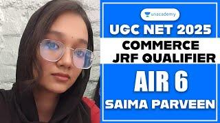 Commerce AIR 6 - Saima Parveen | UGC NET 2025 Commerce Topper | UGC NET Jan 2025 Toppers Interview