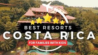 10 NEW Family All-Inclusive Resorts in Costa Rica  for 2025