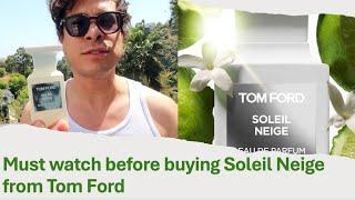 Tom Ford Soleil Neige fragrance review