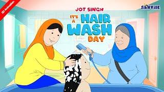 Jot Singh - It's A Hair Wash Day - Kids Learning | Episode 03