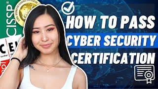 How To Pass Your Cyber Security Certification: Best Tips on How to Pass Your Next Cybersecurity Cert