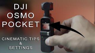 DJI Osmo Pocket CINEMATIC tips & settings