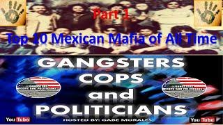 Top 10 Mexican Mafia of All Time - Part 1