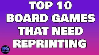 Top 10 Board Games That Need A Reprint