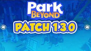 Will THIS Fix the Game? Park Beyond: 1.3.0 Patch Notes!