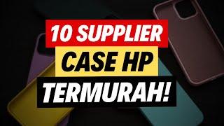  Supplier Case HP Tangan Pertama Termurah!