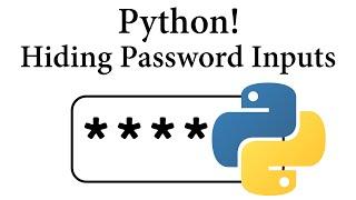 Python! Hiding Password Inputs