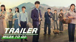 Trailer: Miles to Go is Coming Soon on iQIYI | Miles to Go | 人生之路 | iQIYI