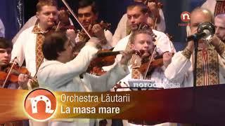 Orchestra Lautarii - La masa mare