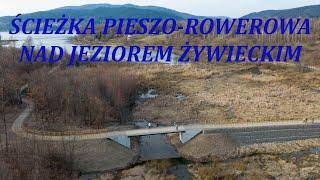 Ścieżka pieszo-rowerowa nad Jeziorem Żywieckim [Marzec 2023] DRON