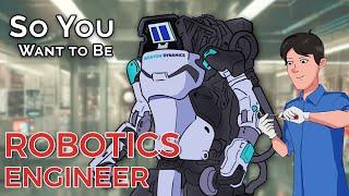 So You Want to Be a ROBOTICS ENGINEER | Inside Robotics Engineering [Ep. 7]