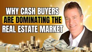 Why Cash Buyers Are Dominating the Real Estate Market  #mortgage interest #santacruz #realestate