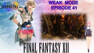 Final Fantasy 12 Zodiac Age_Weak Mode_Episode 41