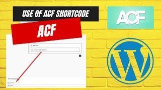 Use of ACF Shortcode | Advanced Custom Fields Shortcode | WordPress