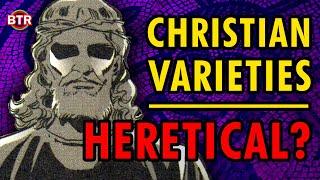 Are Christian Varieties Heretical? Ft. @InspiringPhilosophy & Gnostic Informant