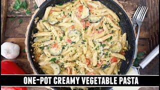 One-Pot CREAMY Vegetable Pasta | HEALTHY & Delicious 30 Minute Recipe