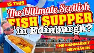 The ULTIMATE Scottish FISH SUPPER in EDINBURGH???