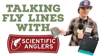 Talking FLY LINES with Scientific Anglers!