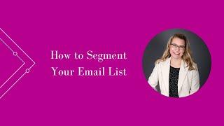 How to Segment Your Email List