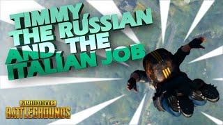 Timmy, The Russian and The Italian job - Battlegrounds (PUBG GAMEPLAY)