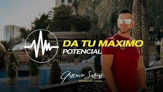 DA TU MÁXIMO POTENCIAL - Gustavo Salinas