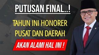 BARU SAJA..! PUTUSAN FINAL UNTUK HONORER TAHUN 2024