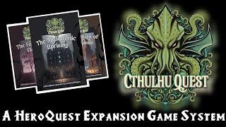 CTHULHU QUEST: a Lovecraftian HeroQuest Expansion Set