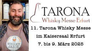 11. Tarona Whisky Messe im Kaisersaal Erfurt von 7. bis 9. März 2025 - WhiskyJason