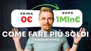 GUADAGNARE DI PIÙ, lavorando di meno (ecco come fare)