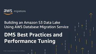 Ep 3: AWS Database Migration Service Best Practices & Performance Tuning | Amazon Web Services