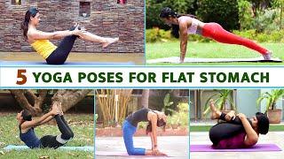 5 Yoga Poses For Flat Stomach | Yoga For Flat Stomach | Yoga Exercises To Reduce Belly Fat |