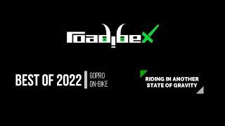 BEST OF 2022 (GoPro Hero 8 on-bike) - ROADIBEX PROJECT