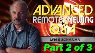 Advanced Remote Viewing Q&A with Lyn Buchanan - Part 2 of 3